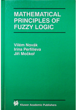 Mathematical prinziples of fuzzy logic