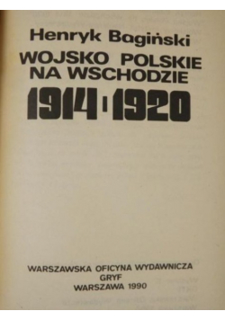Wojsko Polskie na wschodzie 1914 - 1920