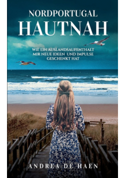 Nordportugal hautnah