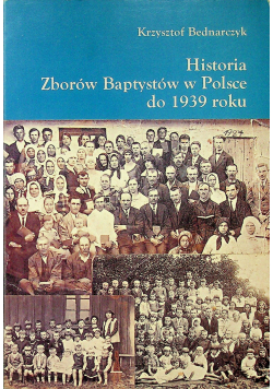 Historia zborów Baptysów w Polsce do 1939 roku wydanie I