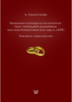 Rozeznanie oceniające co do istotnych praw i obowiązków małżeńskich oraz jego poważny brak