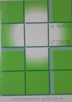 W trosce o życie Dokumenty kościoła