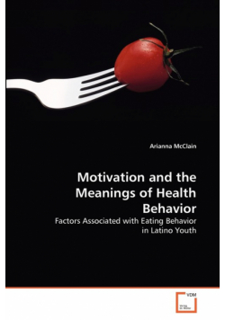 Motivation and the Meanings of Health Behavior