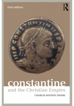 Constantine and the Christian Empire