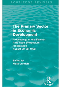 The Primary Sector in Economic Development (Routledge Revivals)