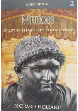 Neron Okrutny zbrodniarz rozgrzeszony