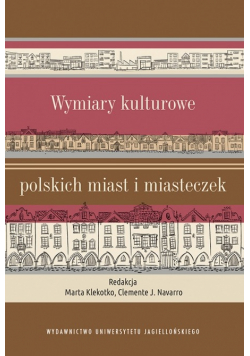 Wymiary kulturowe polskich miast i miasteczek