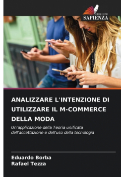 Analizzare L'intenzione Di Utilizzare Il M-Commerce Della Moda