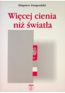 Więcej cienia niż światła