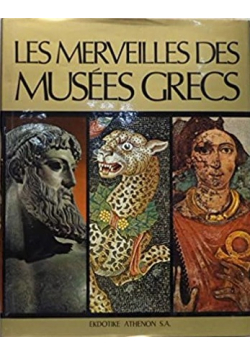 Les merveilles des musees grecs