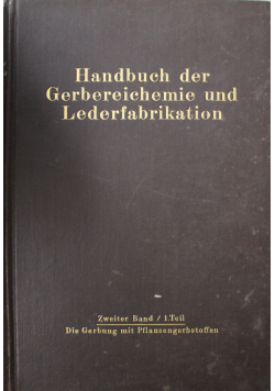 Handbuch der Gerbereichemie und Lederfabrikation 1931 r.