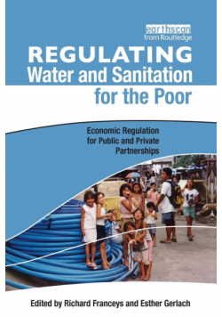 Regulating Water and Sanitation for the Poor