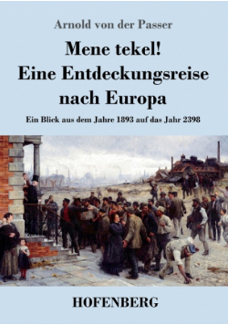 Mene tekel! Eine Entdeckungsreise nach Europa