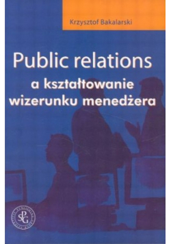 Public relations a kształtowanie wizerunku