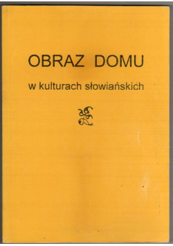 Obraz domu w kulturach słowiańskich