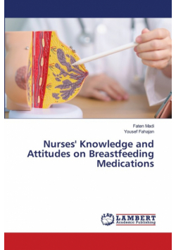 Nurses' Knowledge and Attitudes on Breastfeeding Medications