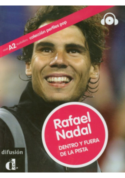 Rafael Nadal Dentro y fuera de la pista + CD: A2