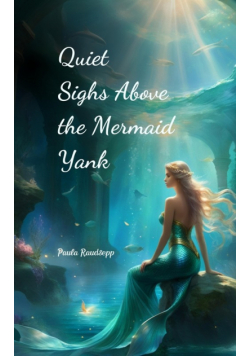 Quiet Sighs Above the Mermaid Yank