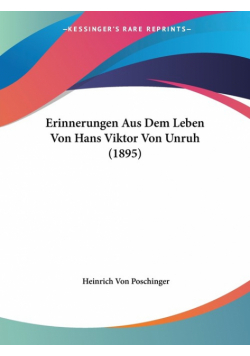 Erinnerungen Aus Dem Leben Von Hans Viktor Von Unruh (1895)