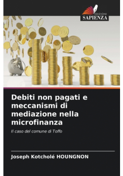 Debiti non pagati e meccanismi di mediazione nella microfinanza