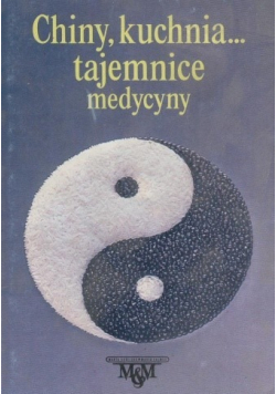 Chiny kuchnia tajemnice medycyny