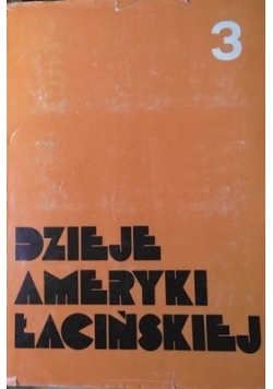 Dzieje Ameryki Łacińskiej Tom III
