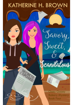 Savory, Sweet, & Scandalous