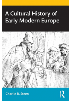 A Cultural History of Early Modern Europe