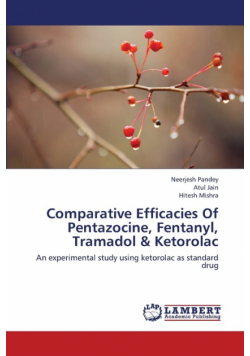 Comparative Efficacies of Pentazocine, Fentanyl, Tramadol & Ketorolac