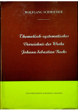 Chematisch systematisches Verzeichnis der Werke Johann Sebastian Bachs