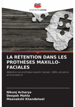 La Rétention Dans Les Prothèses Maxillo-Faciales