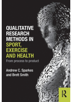 Qualitative Research Methods in Sport, Exercise and Health