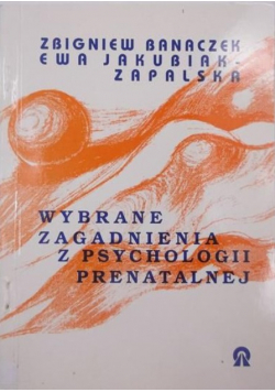 Wybrane zagadnienia z psychologii prenatalnej