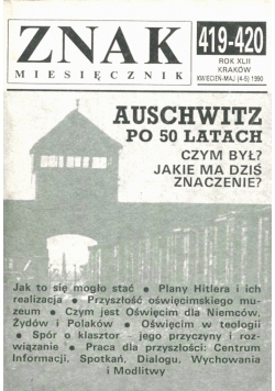 Znak miesięcznik 419 - 420 Auschwitz po 50 latach Czym był Jakie ma znaczenie