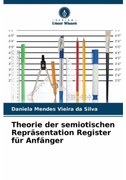 Theorie der semiotischen Repräsentation Register für Anfänger