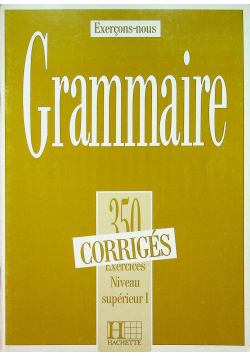 Grammaire 350 exercices niveau superieur I klucz odpowiedzi