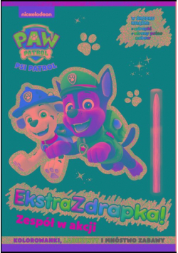 Zespół w akcji. Psi Patrol. Ekstrazdrapka