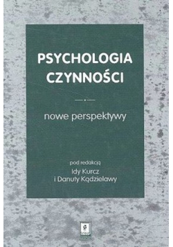 Psychologia czynności nowe perspektywy