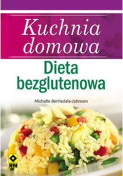 Kuchnia domowa  Dieta bezglutenowa
