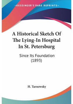 A Historical Sketch Of The Lying-In Hospital In St. Petersburg