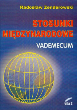 Stosunki międzynarodowe. Vademecum