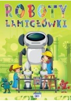 Roboty. Łamiglówki