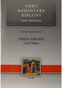 Księga Tobiasza czyli Tobita Tom XII