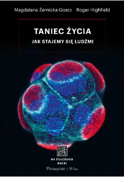 Taniec życia Jak stajemy się ludźmi