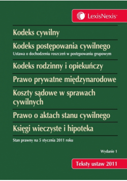 Kodeks Cywilny Kodeks postępowania cywilnego Kodeks rodzinny i opiekuńczy Prawo prywatne międzynarodowe Koszty sądowe w sprawach cywilnych Prawo o aktach stanu cywilnego Księgi wieczyste i hipoteka