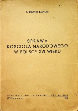 Sprawa kościoła narodowego w Polsce XVI wieku
