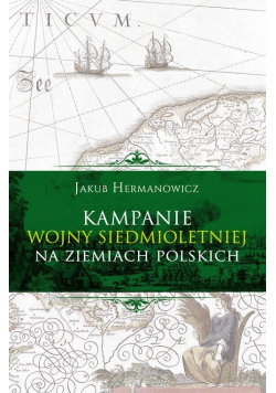 Kampanie wojny siedmioletniej na ziemiach polskich