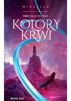 Kolory Krwi Tom 1 Błękitny Mur