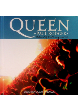 Queen + Paul Rodgers Return of the Champion vol. 2