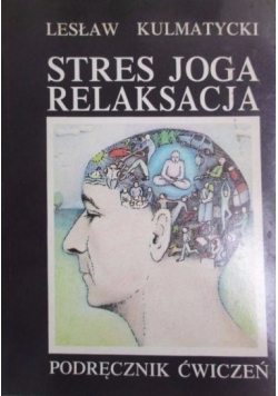 Stres joga relaksacja Podręcznik ćwiczeń